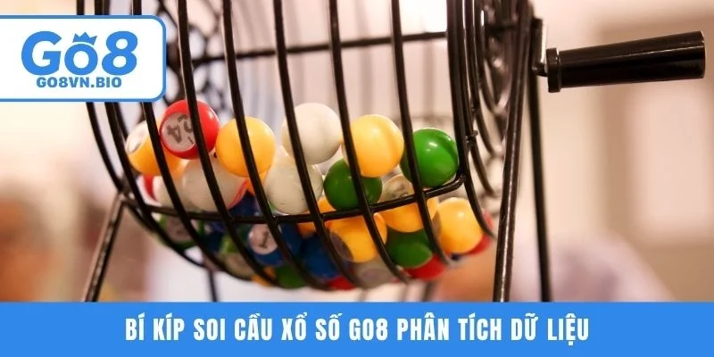 Bí kíp soi cầu xổ số GO8 phân tích dữ liệu