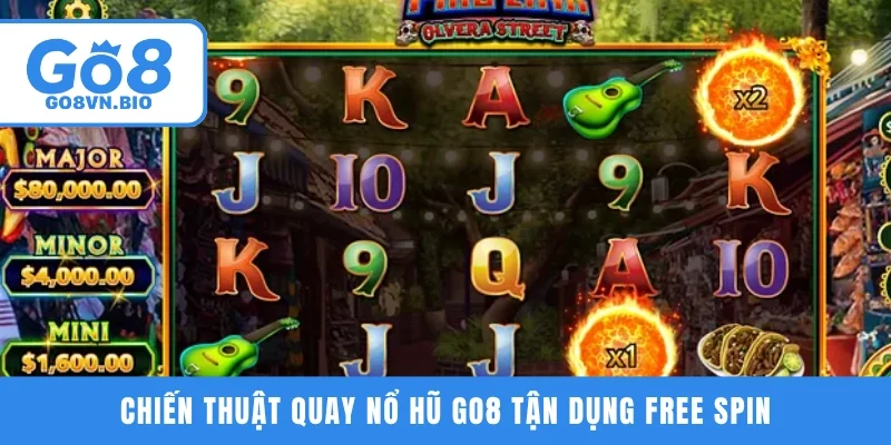 Chiến thuật quay nổ hũ GO8 tận dụng free spin