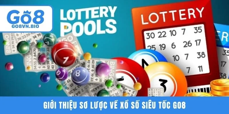 Giới thiệu sơ lược về xổ số siêu tốc GO8
